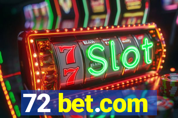 72 bet.com